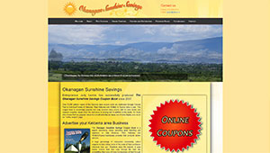 The Okanagan Sunshine Savings Coupon Book is published twice yearly and offers hundreds of dollars in area discounts.
